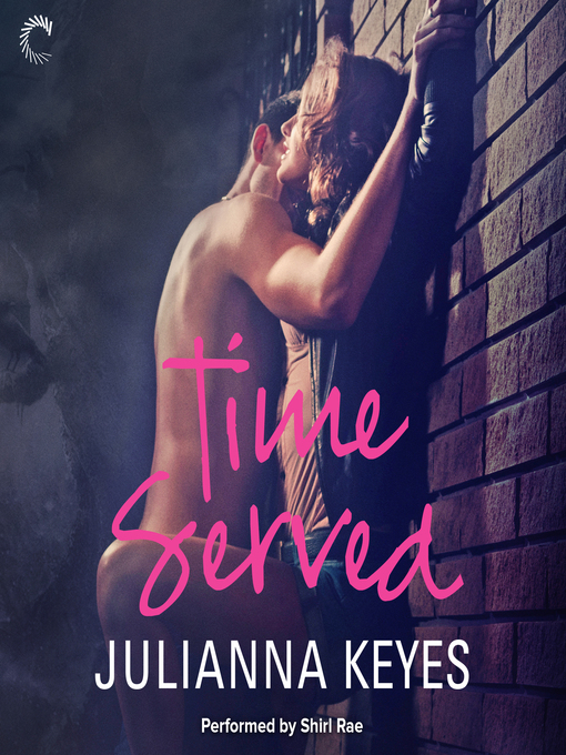 Title details for Time Served by Julianna Keyes - Available